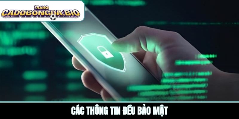 Các thông tin đều bảo mật