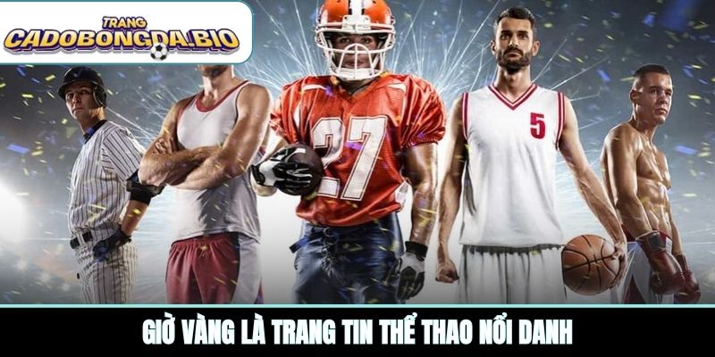 GIỜ VÀNG là trang tin thể thao nổi danh